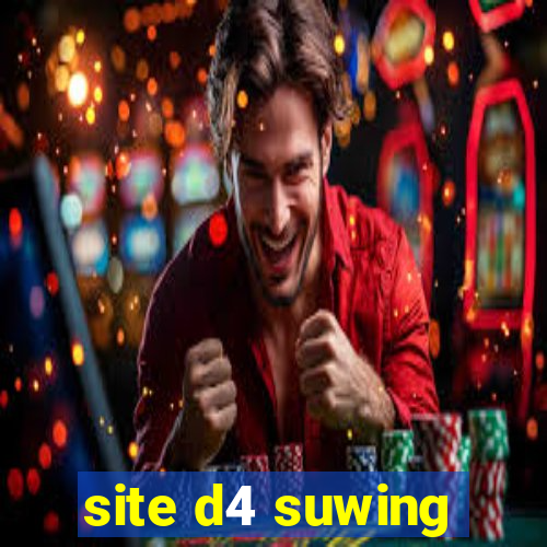 site d4 suwing